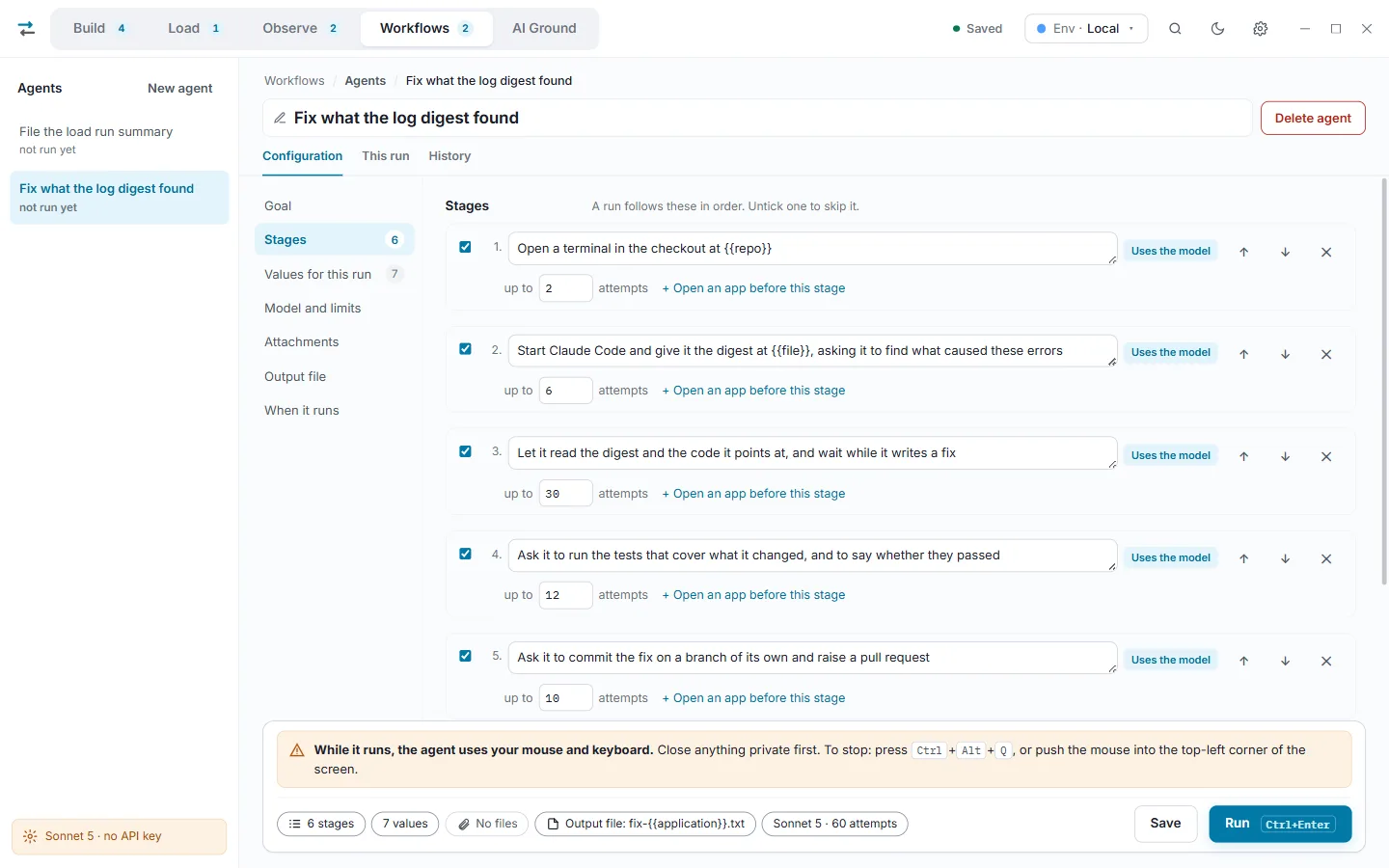 The agent Fix what the log digest found, with six stages: open a terminal in the checkout, start Claude Code and give it the digest, let it read the code and write a fix, ask it to run the tests, ask it to commit on a branch and raise a pull request, and write the pull request's address to the output file.