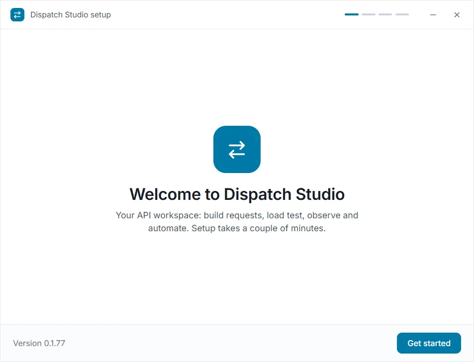 The Dispatch Studio setup window on its welcome screen: the logo, "Welcome to Dispatch Studio", a line about what the app does, the version number and a Get started button.